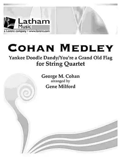 Cohan, G.M. (Milford): Yankee Doodle Dandy and You're a Grand Old Flag (string quartet) Final Sale