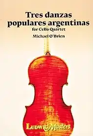 O'Brien: (score/parts) Tres Danzas Populares Argentinas (cello quartet) Latham Music Best Seller