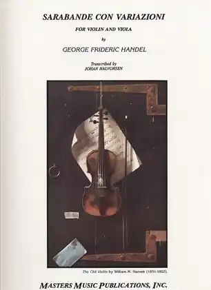 Handel, G.F. (Halvorsen): Sarabande con Variazioni for Violin & Viola Handmade