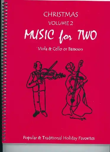 Kelley, D.: Christmas Music for Two, Vol. 2 , Popular & Traditional Holiday Favorites (Viola & Cello/Bassoon) High Quality