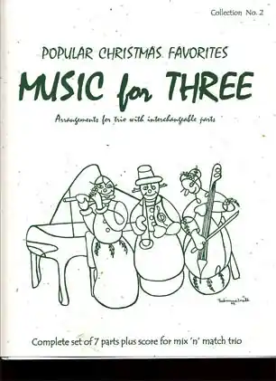 Kelley, D.: Music for Three - Popular Christmas Favorites (mixed trio) Grab Now