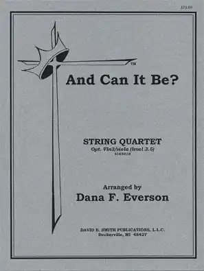 Everson, D.F.: And Can It Be?(string quartet) Brand New
