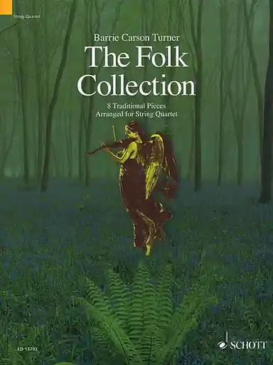 Turner, B.: The Folk Collection: 8 Traditional Pieces Arranged for String Quartet (score & parts) Hassle-Free Returns