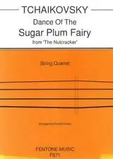 Tchaikovsky, P.I.: Sugar Plum Fairy from the Nutcracker (string quartet) Place Order