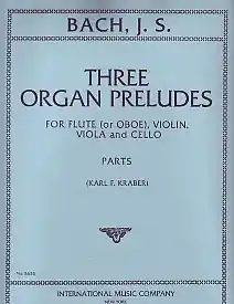 Bach, J.S.: Three Organ Preludes (S. 659, S. 680, S. 641) for Flute (or Oboe), Violin, Viola, and Cello Direct From Factory