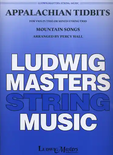 Hall, Percy (arr): Appalachian Tidbits: Mountain Songs for Violin Trio or Mixed String Trio, score & parts Clearance