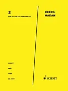 Makan, K.: 2 for Violin and Percussion (violin, and percussion) Top Rated