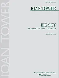 Tower, Joan: Big Sky (violin, Cello, Piano) Free Returns