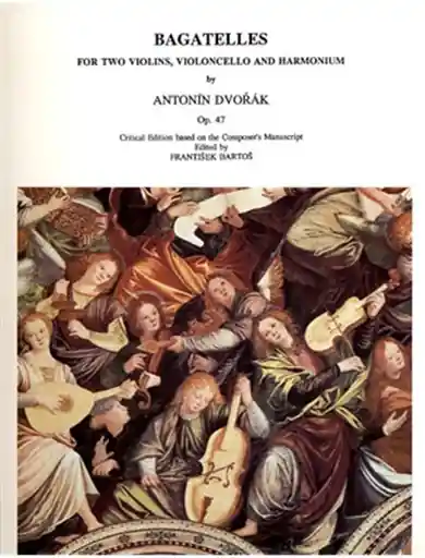 Dvorak, Antonin: Bagatelles Op.47 (2 violins, cello & piano) Don’t Miss Out