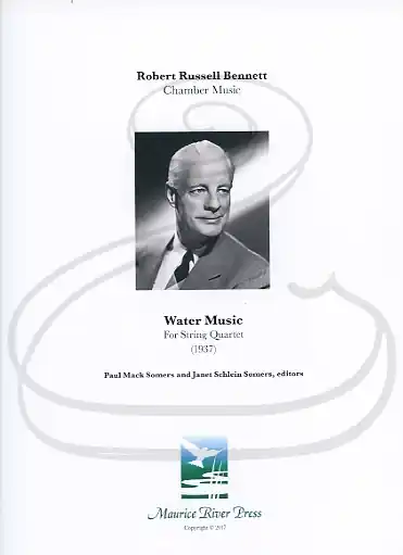 Bennett (Somers): (score/parts) Water Music (string quartet) Maurice River Press Buy Today