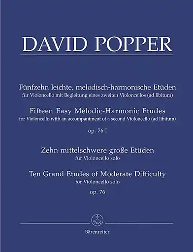 Popper (Rummel): Fifteen (15) Easy Melodic-Harmonic Etudes w/ Cello 2 ad.lib. - 10 Grand Etudes, Op.76 (2 cellos) Barenreiter Latest