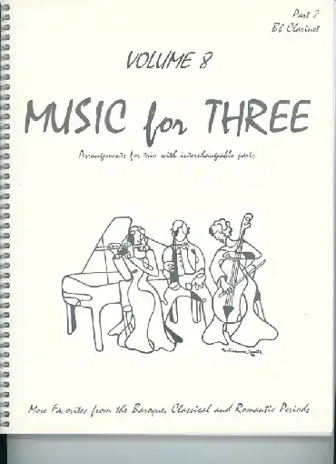 Mega Sale Kelley, Daniel: Music for Three Vol.8 More Favorites from the Baroque, Classical & Romantic Periods (Bb clarinet)