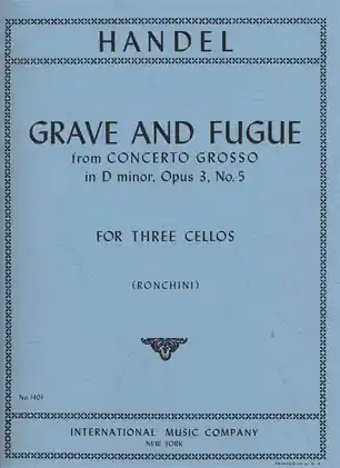 Last Chance Handel, G.F.: Grave & Fugue from Concerto Grosso in D minor Op.3 #5 (3 Cellos)