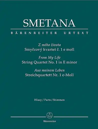 Direct From Manufacturer Smetana, Bedrich: String Quartet No. 1 in e minor -From My Life-Aus Meinem Leben (set of parts) Barenreiter