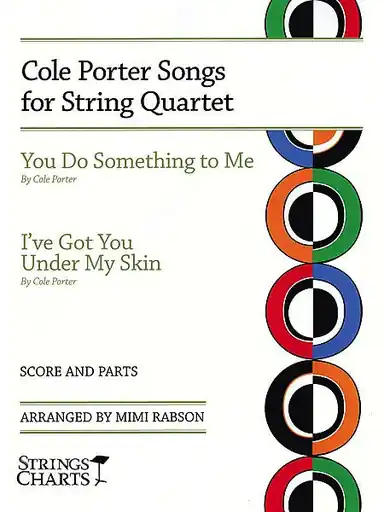 Porter, Cole: You Do Something to Me and I've Got You Under My Skin (string quartet score and parts) Place Order