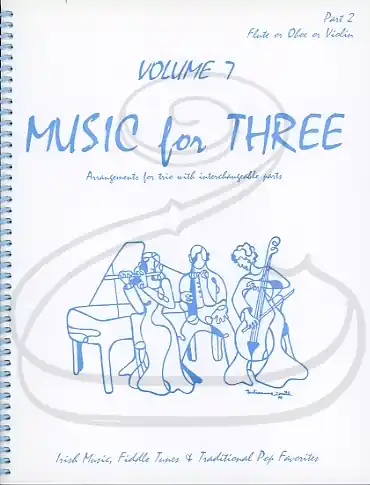 Kelley: Music for Three, Vol.7, Part 2 - Irish Music, Fiddle Tunes, & Traditional Pop Favorites (violin/flute/oboe) Last Resort Low Price