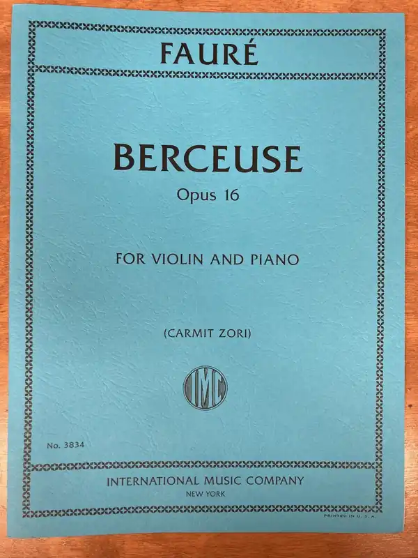 Don’t Miss Out Faure (Zori): Berceuse, opus 16 (violin and piano) IMC