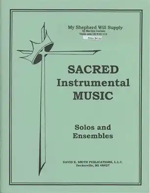 Carlson, Marilyn: My Shepherd Will Supply My Need (violin & piano) Exclusive Offer