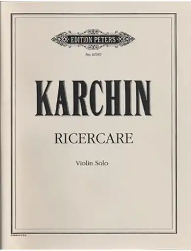 Karchin, Louis: Ricercare for Solo Violin Don’t Miss Out