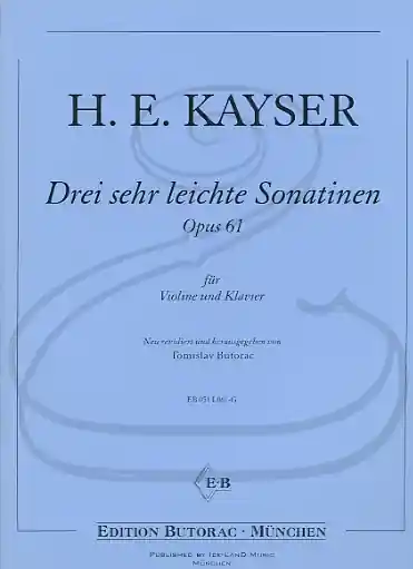Kayser (Butorac): 3 Very Easy Sonatinas, Op.61 (violin & piano) Edition Butorac Limited Edition
