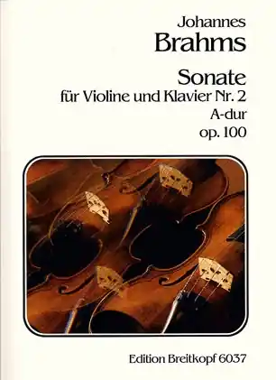 Don’t Miss Out Brahms, Johannes: Sonata #2 Op.100 A maj (violin & piano)