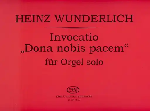 Wunderlich, H.: Invocatio ''Dona Nobis Pacem'' for Violin and Organ (violin, and organ) Direct From Manufacturer