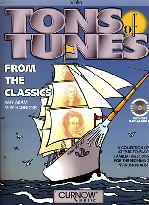 Adam, Amy & Hannickel: Tons of Tunes from the Classics (violin & CD) New Release