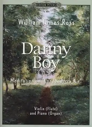 Professional Grade Ross, W.J.: Danny Boy-A Meditation on ''Londonderry Air''(violin & piano)