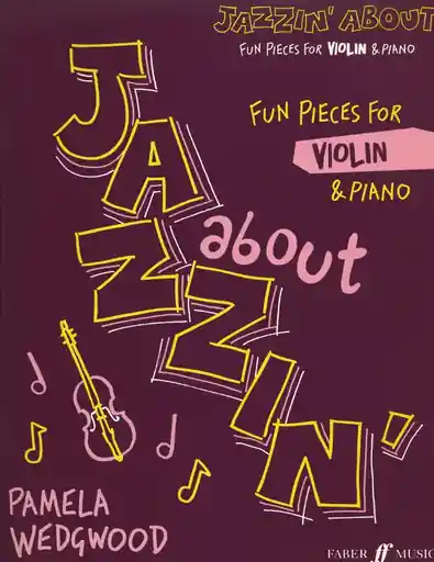 Wedgwood, P.: Jazzin' About - Fun Pieces for Violin and Piano (violin, and piano) Next Day Delivery