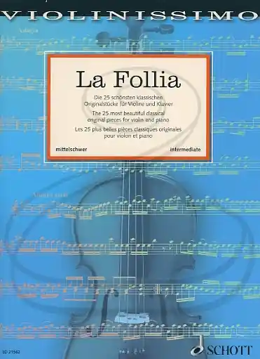 Birtel: (collection) La Follia - The 25 Most Beautiful Classical Original Pieces (violin & piano) Schott Bulk Order