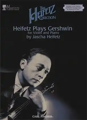Premium Heifetz: (Collection) The Heifetz Collection, Vol.2 - Heifetz Plays Gershwin (violin & piano) Carl Fischer