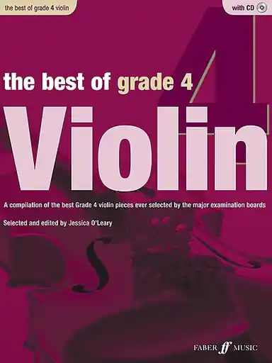 O'Leary, Jessica (editor): The Best of Grade 4 Violin-A Compilation of the best Grade 4 violin pieces ever selected by the major examination boards Fan Favorite