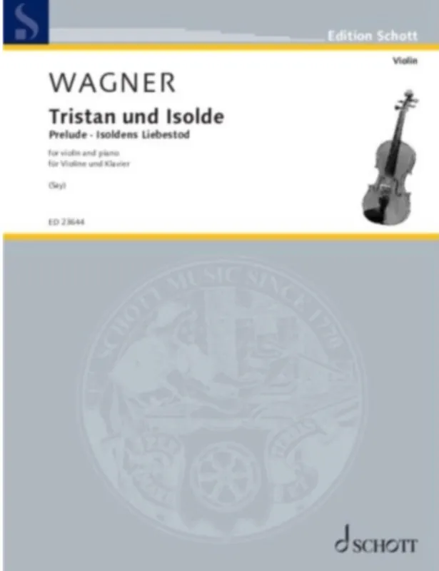 Wagner (Say): Tristan und Isolde - Prelude and Isoldens Liebestod (violin and piano) SCHOTT | Metzler Violin No Minimum Order