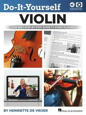 Trusted Brand deVrijer: Do-It-Yourself Violin The Best Step-by-Step Guide to Start Playing (violin) HL