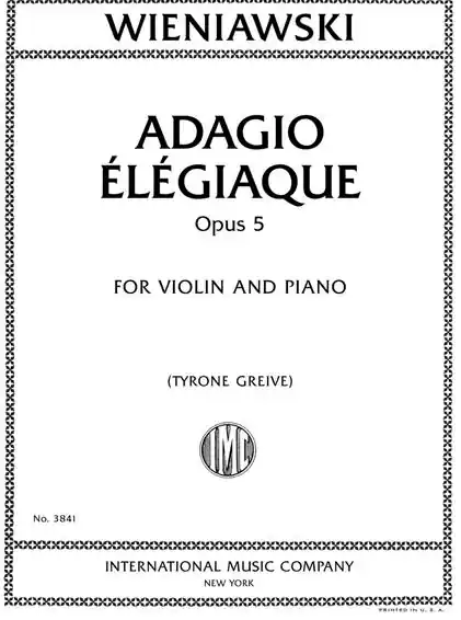 Wieniawski (Grieve): Adagio Élégiaque, Op. 5 (violin and piano) IMC Best Seller