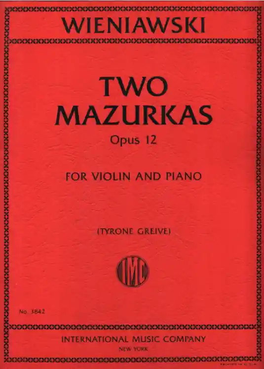 Get Yours Wieniawski (Grieve): Two Mazurkas, Op.12 (violin and piano) IMC