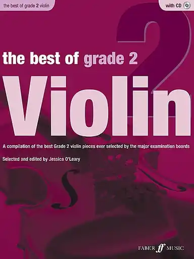 O'Leary, Jessica (editor): The Best of Grade 2 Violin-A Compilation of the best Grade 2 violin pieces ever selected by the major examination boards Must Have