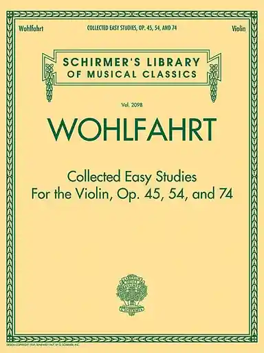 Same Day Shipping Wohlfahrt, Franz: Collected Easy Studies for the Violin, Op. 45, 54, 74 SCHIRMER