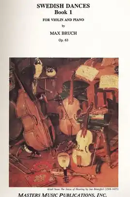 Latest Bruch, Max: Swedish Dances, Op.63 V.1 (violin & piano)
