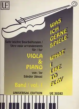 Direct From Manufacturer Janosi (editor): What I Like to Play; Very Easy Arrangements (viola and piano)