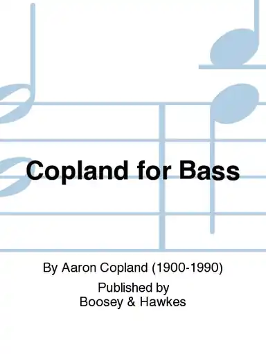 Professional Grade Copland, A.: Copland for Bass 2000 (bass part only)