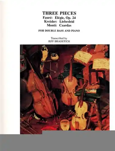 Bradetich, J.: Three Pieces for Bass and Piano by Faure, Kreisler, and Monti (bass, and piano) Secure Checkout