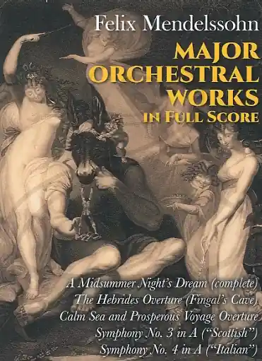 Mendelssohn, F.: (Dover score) Major Orchestral Works (full orchestra) Dover Publications Weekend Sale