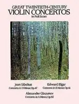 Last Chance Sibelius, Elgar, Glazunov: SCORE, Great 20th Century Violin Concertos