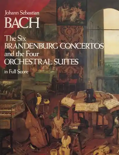 Bach, J.S.: (Dover Score) The Six Brandenburg Concertos and the Four Orchestral Suites (mixed ensemble) Hot Deal