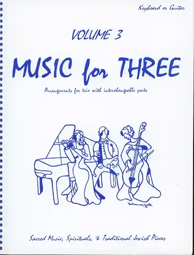 Kelley, Daniel: Music for Three Vol.3 Sacred Music, Spirituals & Traditional Jewish Pieces (piano or guitar) Flash Sale