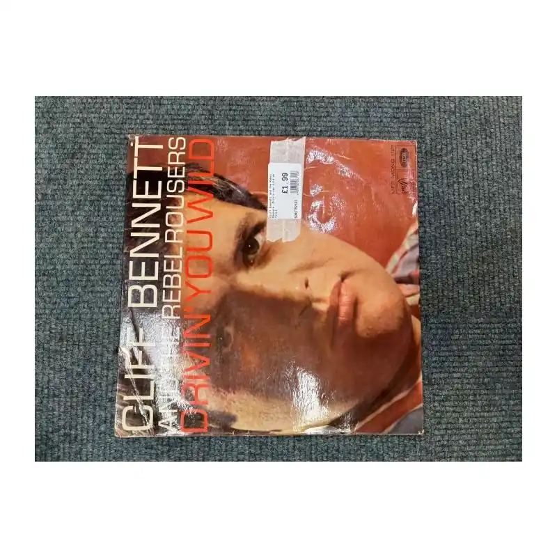 Cliff Bennett and the Rebel Rousers. Drivin you Wild on Vinyl Limited Offer