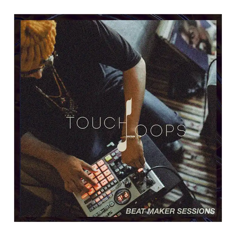 Touch Loops Beat Maker Sessions Sample Pack Buy Direct